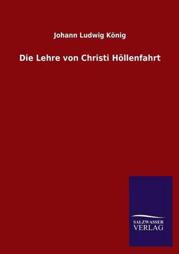 Cover image for Die Lehre von Christi Hoellenfahrt