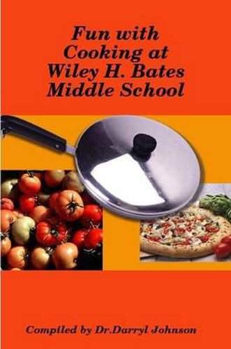 Cover image for Fun with Cooking at Wiley H. Bates Middle School