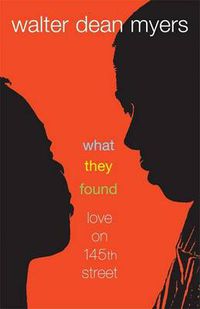 Cover image for What They Found: Love on 145th Street