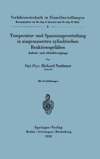 Cover image for Temperatur- Und Spannungsverteilung in Ausgemauerten Zylindrischen Reaktionsgefassen: Anheiz- Und Abkuhlvorgange