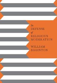 Cover image for In Defense of Religious Moderation