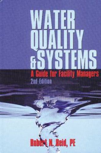 Cover image for Water Quality Systems: Guide For Facility Managers