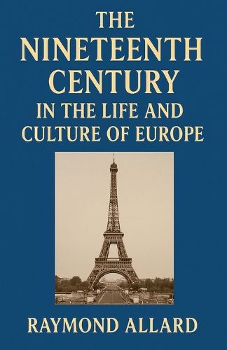 Cover image for The Nineteenth Century in the Life and Culture of Europe