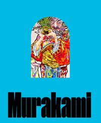 Cover image for Takashi Murakami: Stepping on the Tail of a Rainbow