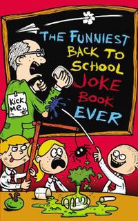 Cover image for The Funniest Back to School Joke Book Ever