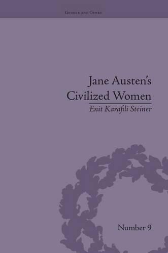 Cover image for Jane Austen's Civilized Women: Morality, Gender and the Civilizing Process: Morality, Gender and the Civilizing Process