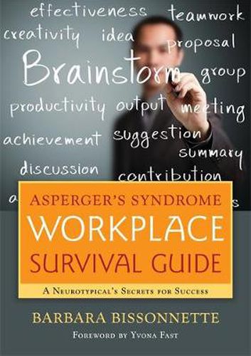 Cover image for Asperger's Syndrome Workplace Survival Guide: A Neurotypical's Secrets for Success