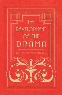 Cover image for The Development Of The Drama