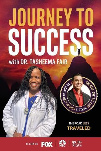 Cover image for Journey to Success with Dr. Tasheema Fair