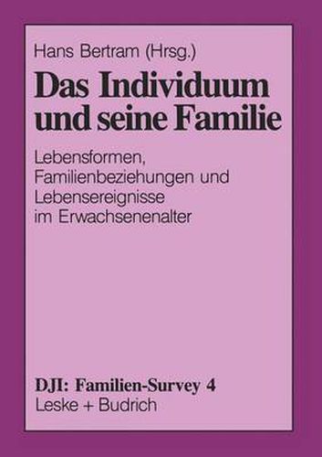 Cover image for Das Individuum Und Seine Familie: Lebensformen, Familienbeziehungen Und Lebensereignisse Im Erwachsenenalter