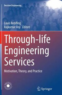 Cover image for Through-life Engineering Services: Motivation, Theory, and Practice