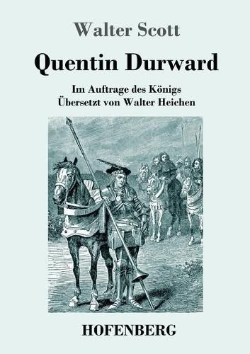 Cover image for Quentin Durward: Im Auftrage des Koenigs