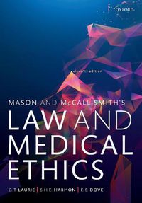 Cover image for Mason and McCall Smith's Law and Medical Ethics