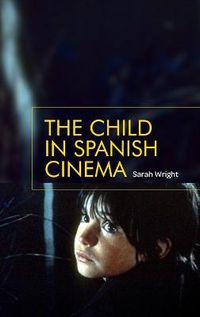 Cover image for The Child in Spanish Cinema