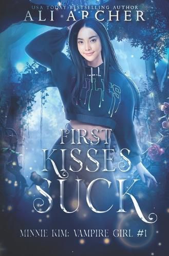 Cover image for First Kisses Suck: Minnie Kim: Vampire Girl