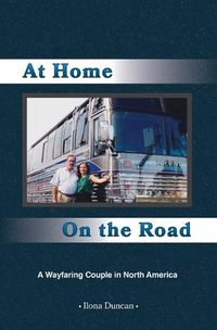 Cover image for At Home On the Road: A Wayfaring Couple in North America