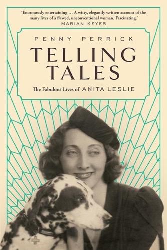 Cover image for Telling Tales: The Fabulous Lives of Anita Leslie