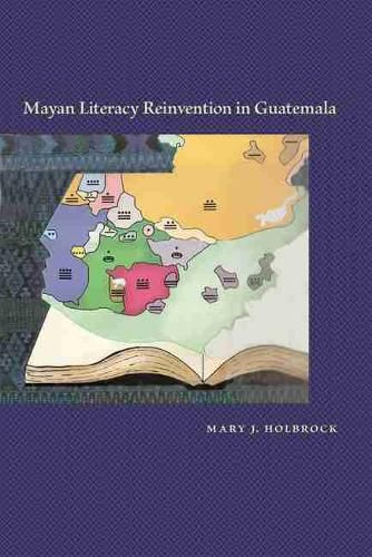 Cover image for Mayan Literacy Reinvention in Guatemala