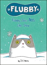 Cover image for Flubby Does Not Like Snow
