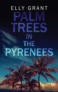 Cover image for Palm Trees in the Pyrenees