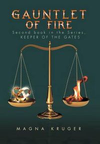 Cover image for Gauntlet of Fire: 2nd Book in the Series: Keeper of the Gates