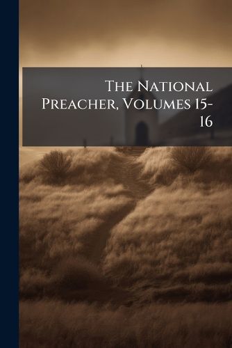 Cover image for The National Preacher, Volumes 15-16