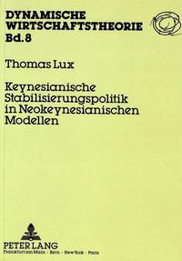 Cover image for Keynesianische Stabilisierungspolitik in Neokeynesianischen Modellen