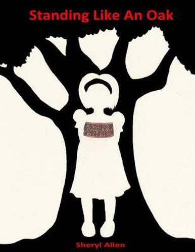 Cover image for Standing Like An Oak: Feeling Special Even When Bullied