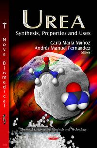 Cover image for Urea: Synthesis, Properties & Uses