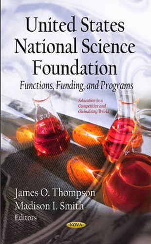 Cover image for U.S. National Science Foundation: Functions, Funding & Programs