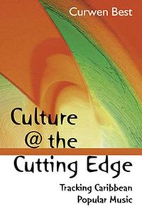 Cover image for Culture at the Cutting Edge: Tracking Caribbean Popular Music