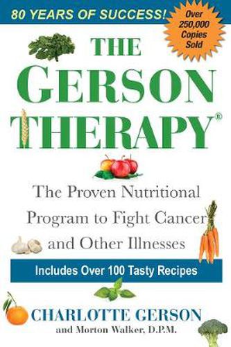 Cover image for The Gerson Therapy: The Natural Nutritional Program to Fight Cancer and Other Illnesses