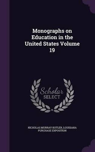 Cover image for Monographs on Education in the United States Volume 19