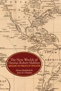 Cover image for The New Worlds of Thomas Robert Malthus: Rereading the Principle of Population