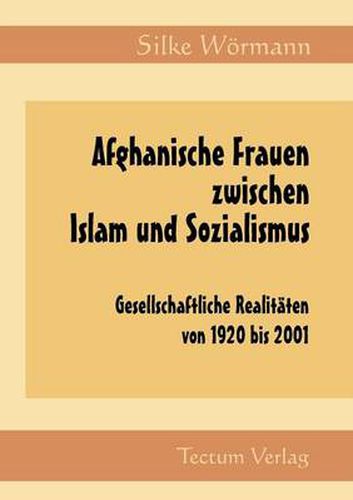 Cover image for Afghanische Frauen zwischen Islam und Sozialismus