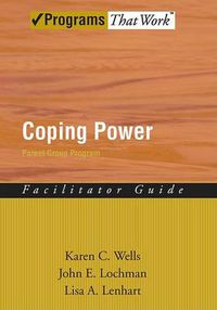 Cover image for Coping Power: Parent Group Program: Facilitator Guide