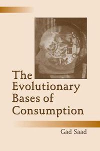 Cover image for The Evolutionary Bases of Consumption