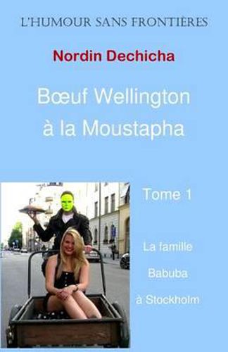 Cover image for Boeuf Wellington a la Moustapha: La famille Babuba a Stockholm