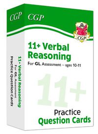 Cover image for 11+ GL Verbal Reasoning Practice Question Cards - Ages 10-11