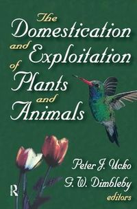 Cover image for The Domestication and Exploitation of Plants and Animals