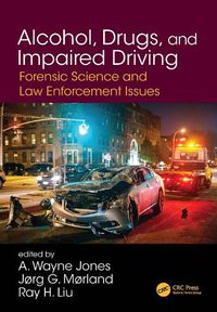 Cover image for Alcohol, Drugs, and Impaired Driving: Forensic Science and Law Enforcement Issues