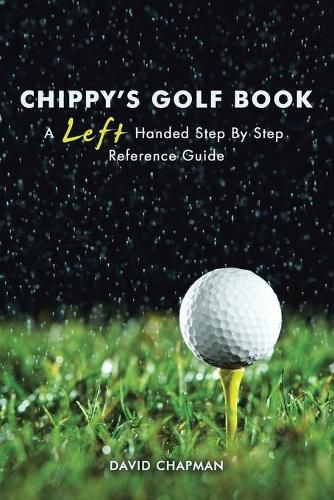 Cover image for Chippy's Golf Book: A Left Handed Step By Step Reference Manual