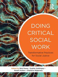 Cover image for Doing Critical Social Work: Transformative Practices for Social Justice