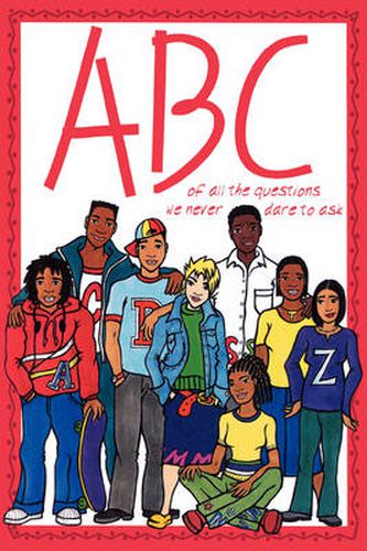 Cover image for ABC of All the Questions We Never Dare Ask