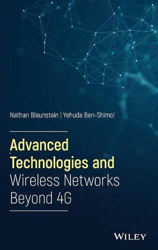 Cover image for Advanced Technologies and Wireless Networks Beyond 4G
