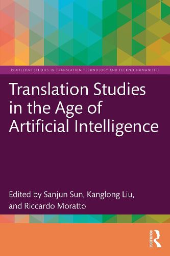 Translation Studies in the Age of Artificial Intelligence