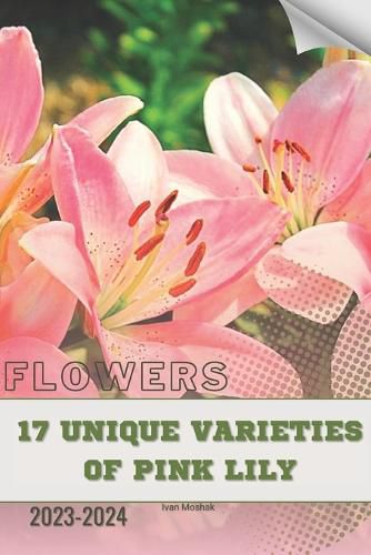 17 Unique Varieties of Pink Lily