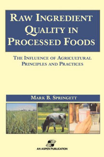 Cover image for Raw Ingredients in the Processed Foods: The Influence of Agricultural Principles and Practices