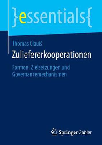 Cover image for Zuliefererkooperationen: Formen, Zielsetzungen und Governancemechanismen