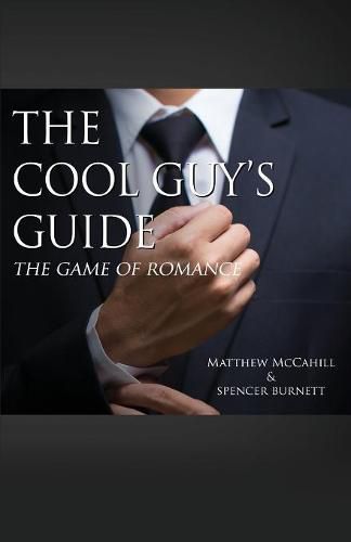 The Cool Guy's Guide: The Game of Romance